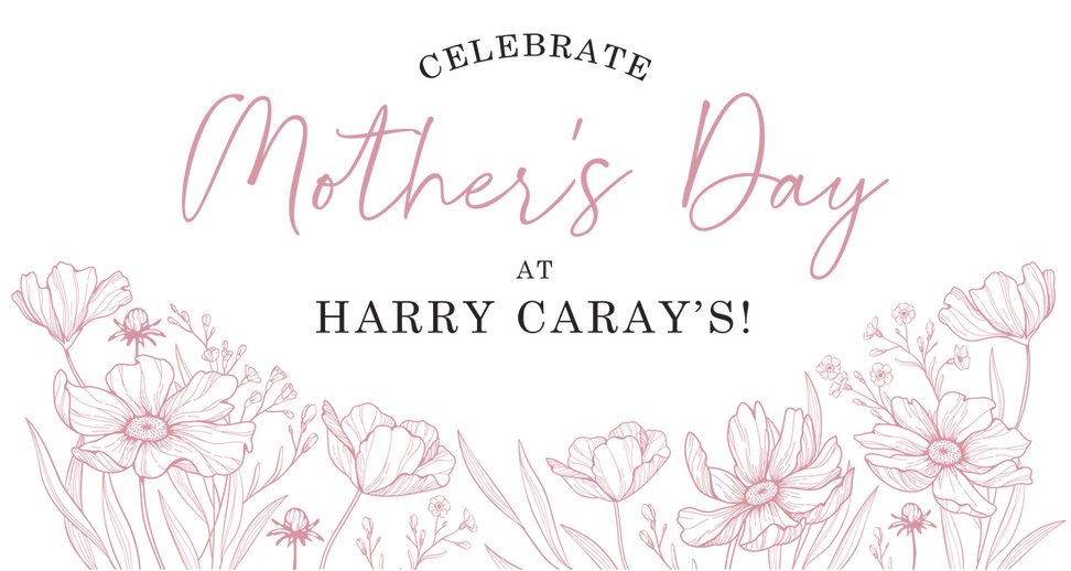 Mother's Day at Harry Caray's at Navy Pier Graphic