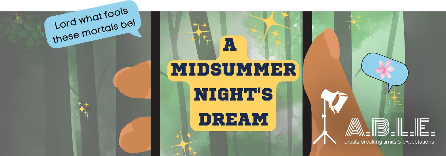 Community Partner A.B.L.E.’s A Midsummer Night’s Dream