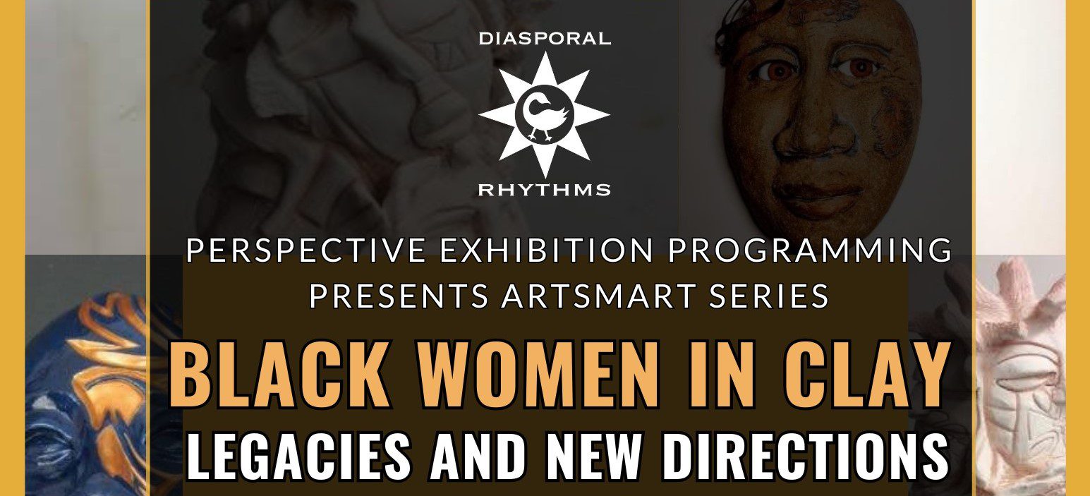 Perspective Presents ARTSMART series Black Women in Clay