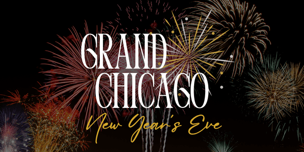 Grand Chicago New Year’s Eve 2025